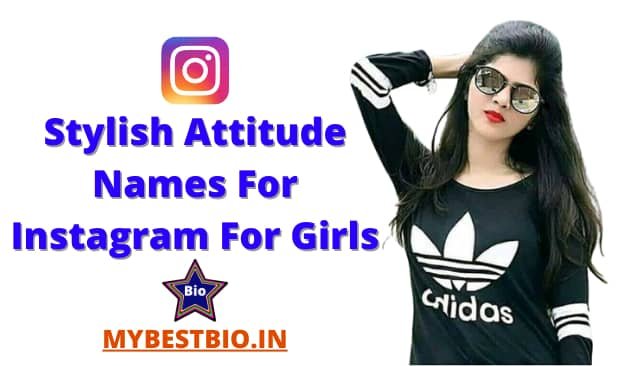 Stylish Attitude Names For Instagram For Girls