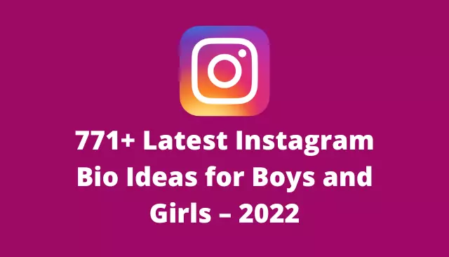771+ Latest Instagram Bio Ideas for Boys and Girls – 2022